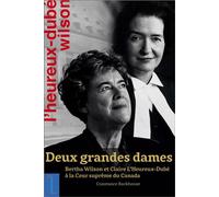 Deux grandes dames Bertha Wilson et Claire L'Heureux-Dubé à la Cour suprême du Canada - Constance Backhouse - Pu De L'universite D'ottawa - broché - Biographie