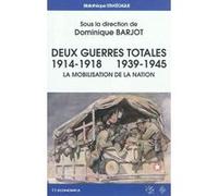 Deux guerres totales, 1914-1918, 1939-1945 Dominique Barjot (Auteur)