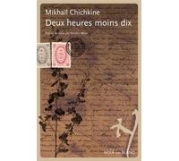 Deux heures moins dix - Mikhaïl Chichkine - Noir Sur Blanc - broché - Roman