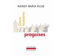 Deux histoires pragoises - Rainer Maria Rilke - Gallimard - Poche - Roman