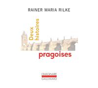 Deux histoires pragoises - Rainer Maria Rilke - Gallimard - Poche - Roman