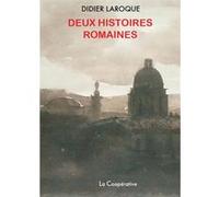 Deux histoires romaines Didier Laroque (Auteur)