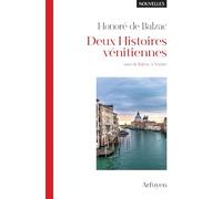 Deux Histoires vénitiennes Honoré de Balzac (Auteur), Henry Prior (Préface)