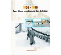 Deux hivers exceptionnels dans la Drôme: 1956-1970