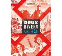 Deux Hivers, Un Été - D'après Les Souvenirs De Wally