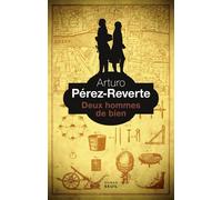 Deux hommes de bien - Arturo Pérez-Reverte - Seuil - broché - Roman