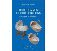 Deux hommes et trois couffins - Jean-Yves Duthel - Courteau Louise - broché - Essai