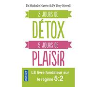 Deux jours de détox, cinq jours de plaisir