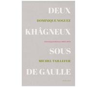 Deux Khagneux Sous De Gaulle - Correspondance 1963-1973