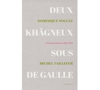 Deux Khagneux Sous De Gaulle - Correspondance 1963-1973