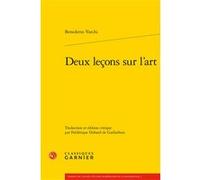Deux leçons sur l'art Chiara Lastraioli (Collection dirigée par), Benedetto Varchi (Auteur), Laurent Gerbier (Collection dirigée par), Frédérique Dubard de Gaillarbois (Edité par), Paul-Alexis Mellet 