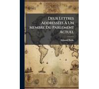 Deux Lettres AddressÃ(c)es à Un Membre Du Parlement Actuel