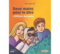 Deux mains pour le dire: L'Affaire Aminata