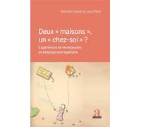 Deux « maisons », un « chez-soi » ? Expériences de vie de jeunes en hébergement égalitaire - Bérengère Nobels - Academia Eds - broché - Essai