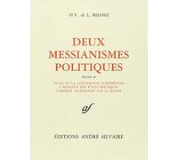 Deux messianismes politiques, précédé de Vilna et la civilisation europeenne l'alliance des états b
