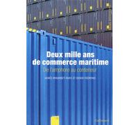 Deux mille ans de commerce maritime – De l'amphore au conteneur – Gallimard