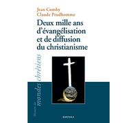 Deux mille ans d'évangélisation et de diffusion du christianisme