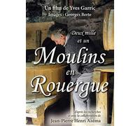Deux Mille Rouergue (Histoire, Description de moulins Aveyronnais)