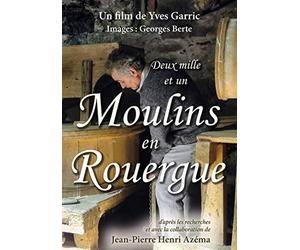 Deux Mille Rouergue (Histoire, Description de moulins Aveyronnais)