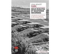 Deux minutes et quatorze secondes Jean-Benoît Clerc (Auteur)
