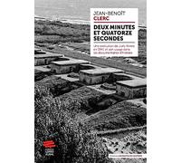 Deux Minutes Et Quatorze Secondes - Une Exécution De Juifs Filmée En 1941 Et Son Usage Dans Les Documentaires D'histoire
