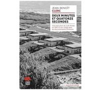 Deux Minutes Et Quatorze Secondes - Une Exécution De Juifs Filmée En 1941 Et Son Usage Dans Les Documentaires D'histoire