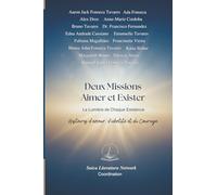 Deux Missions Aimer et Exister La Lumière de Chaque Existence: Histoires D'amour, D'identité Et De Courage