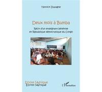 Deux Mois À Bumba - Récit D'un Enseignant Bénévole En République Démocratique Du Congo