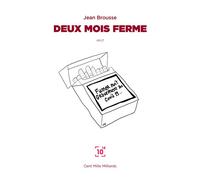 Deux mois ferme - Jean Brousse - Cent Mille Milliards - broché - Essai