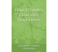 Deux Mondes, Deux Vies, Deux Frères