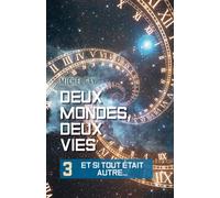 Deux mondes, deux vies III Et si tout était autre... - Michel Gay - Librinova - broché - Roman