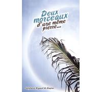 Deux morceaux d'une même pierre Deux morceaux d' une meme pierre - STEPHANIE RIGAUD DE GAYTAN - Books On Demand - broché - Livre