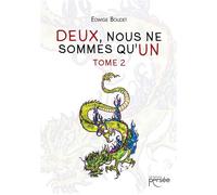 Deux, nous ne sommes qu'un. Tome II - Edwige Boudet - Persee - broché - Roman
