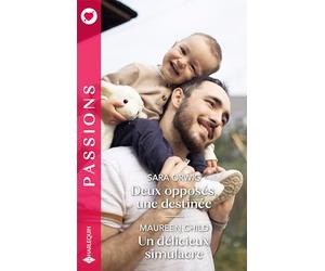 Deux opposés, une destinée - Un délicieux simulacre