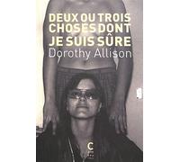 Deux ou trois choses dont je suis sûre - Dorothy Allison - Cambourakis - Poche - Essai