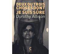 Deux ou trois choses dont je suis sûre - Dorothy Allison - Cambourakis - Poche - Essai