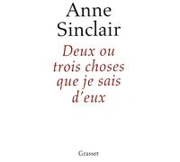 Deux ou trois choses que je sais d'eux - Anne Sinclair - Grasset - broché - Livre