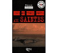 Deux ou trois jours aux Saintes - Pierre Séguret - Orphie G.doyen Editions - broché - Roman