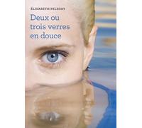 Deux ou trois verres en douce