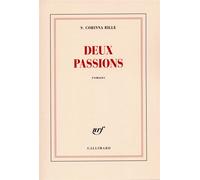 Deux passions - S. Corinna Bille - Gallimard - broché - Livre
