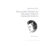 Deux petites Sonates en Duo pour violon et violoncelle K46 d-e