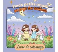 Deux petits anges au pays des couleurs: Livre de coloriage