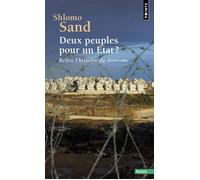 Shlomo Sand – Deux peuples pour un État ? – Relire l'histoire du sionisme – Points, Poche