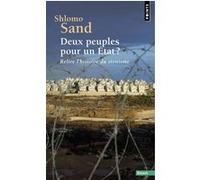 Shlomo Sand – Deux peuples pour un État ? – Relire l'histoire du sionisme – Points, Poche
