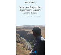 Deux peuples proches, deux voisins lointains Arménie - Turquie - Hrant Dink - Actes sud - broché - Essai