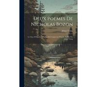 Deux Poemes De Nicholas Bozon: Le Char D'orgueil: La Lettre De L'empereur Orgueil. Publies Par Johan Vising
