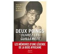 Deux poings, ouvrez les guillemets Michel Bernard (Auteur), Jean-Marie Emébé (Auteur)
