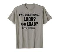Deux Questions Lock and Load Rhetorical Super Soldat Humour T-Shirt