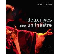 Deux rives pour un théâtre : Le T2R - 1972-2007