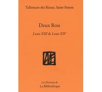 Deux Rois: Louis XIII et Louis XIV
